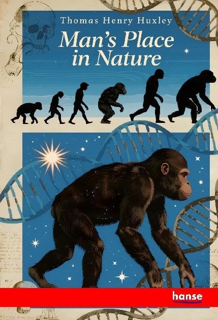 Man's Place in Nature: and Other Anthropological Essays - Vol. VII