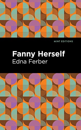 Fanny Herself (Mint Editions―Jewish Writers: Stories, History and Tradition)