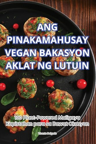 ANG PINAKAMAHUSAY VEGAN BAKASYON AKLAT NG LUTUIN