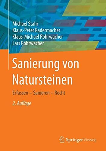 Sanierung von Natursteinen - Michael Stahr Klaus-Peter Radermacher Klaus-Michael Rohrwacher Gebunden