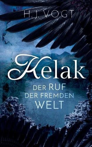 Kelak: Der Ruf der fremden Welt