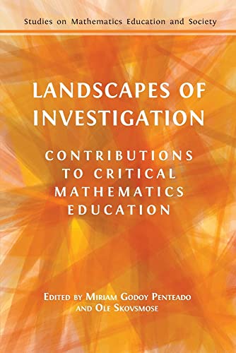 Landscapes of Investigation: Contributions to Critical Mathematics Education