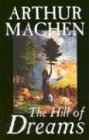 Hill of Dreams by Arthur Machen , Fiction, Fantasy