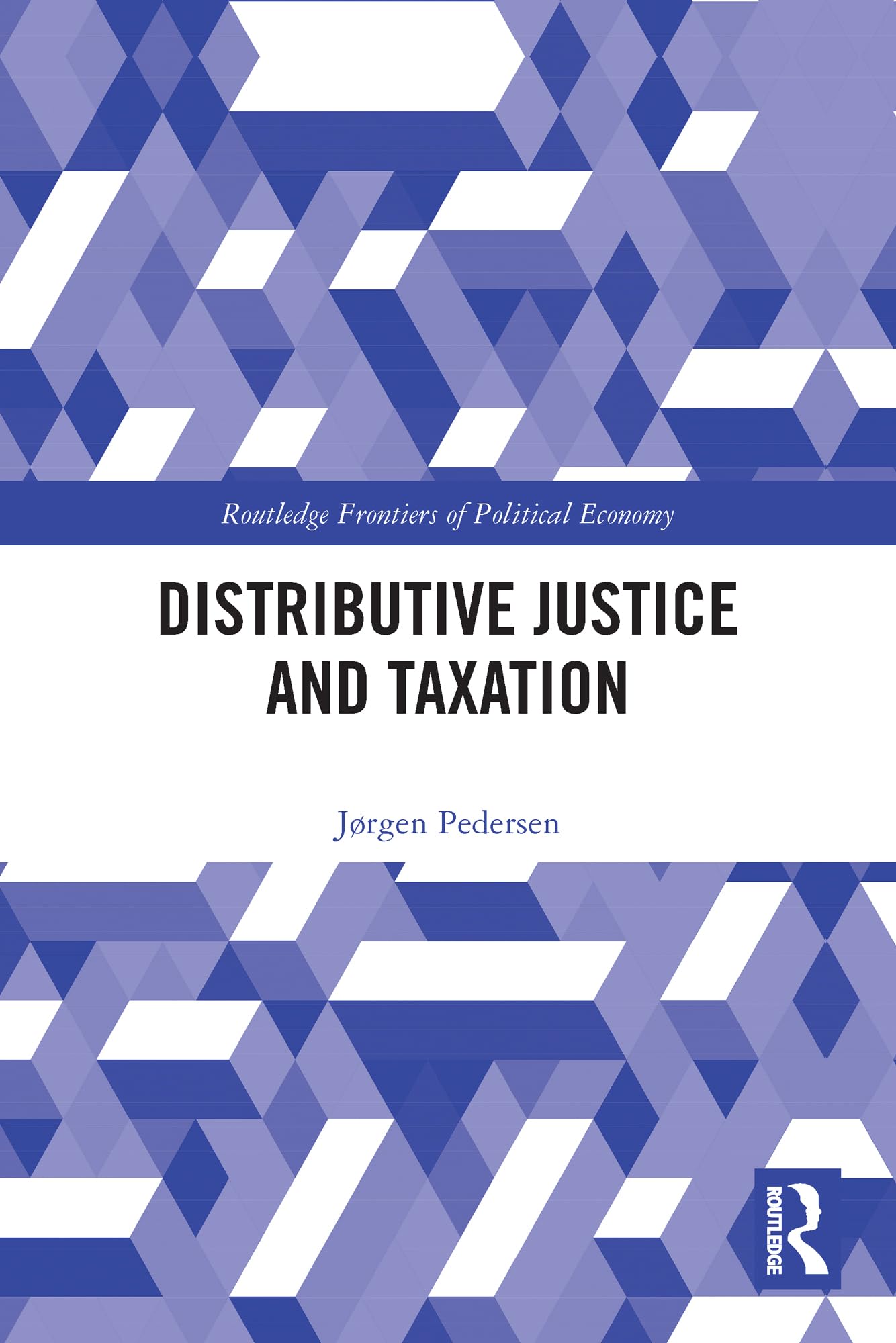 Distributive Justice and Taxation (Routledge Frontiers of Political Economy)
