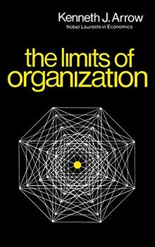 The Limits of Organization (Fels Lectures on Public Policy Analysis)