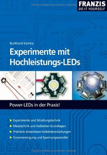 Experimente mit Hochleistungs-LEDs. Power-LEDs in der Praxis