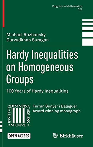 Hardy Inequalities on Homogeneous Groups: 100 Years of Hardy Inequalities (Progress in Mathematics, Band 327)