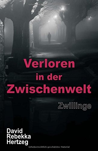 Verloren in der Zwischenwelt: Zwillinge