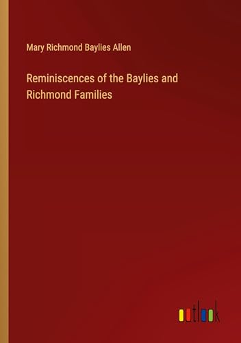Reminiscences of the Baylies and Richmond Families