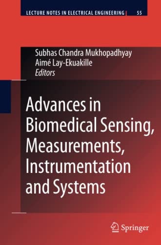 Advances in Biomedical Sensing, Measurements, Instrumentation and Systems (Lecture Notes in Electrical Engineering, Band 55)
