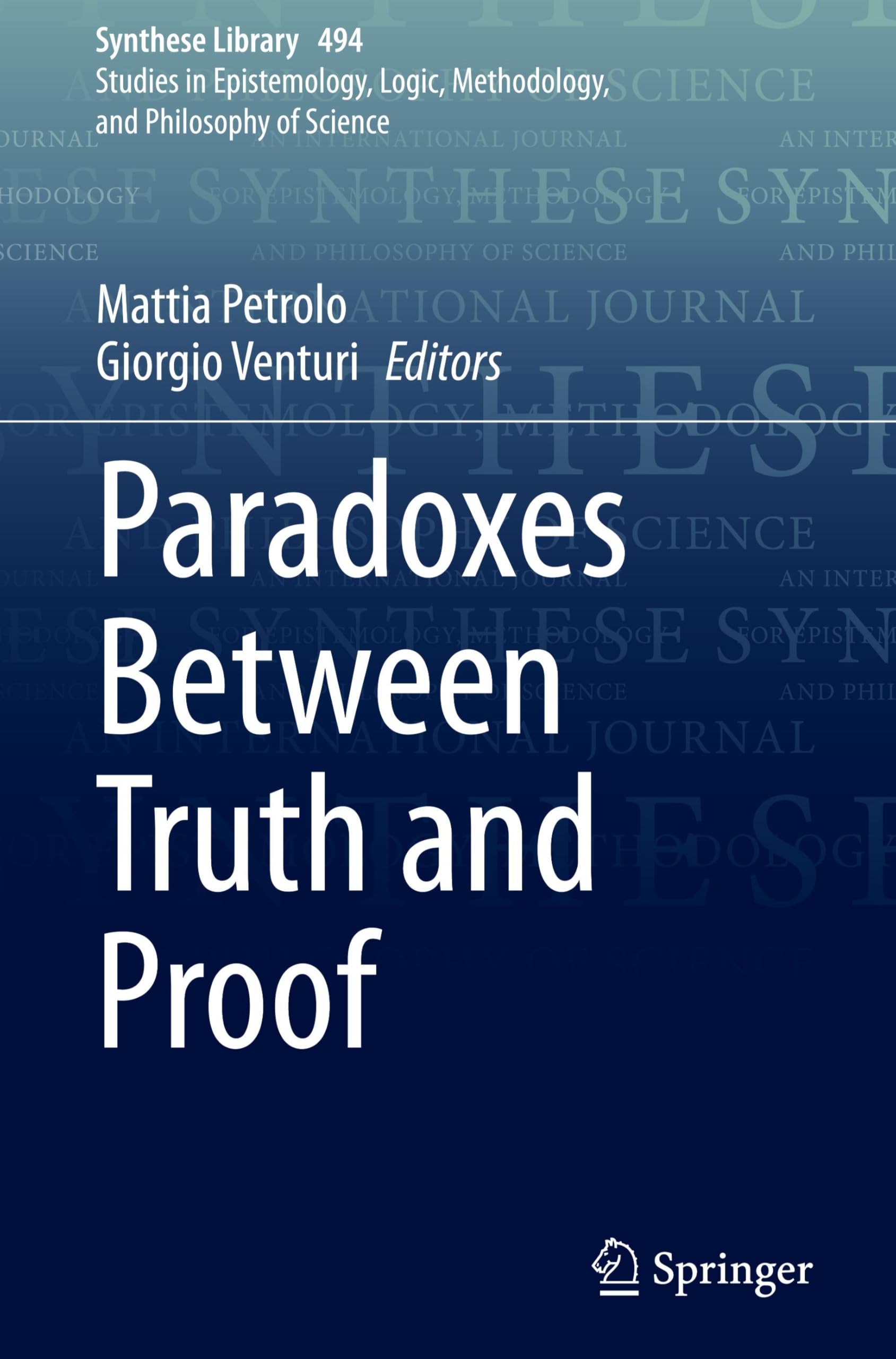 Paradoxes Between Truth and Proof (Synthese Library, 494, Band 494)