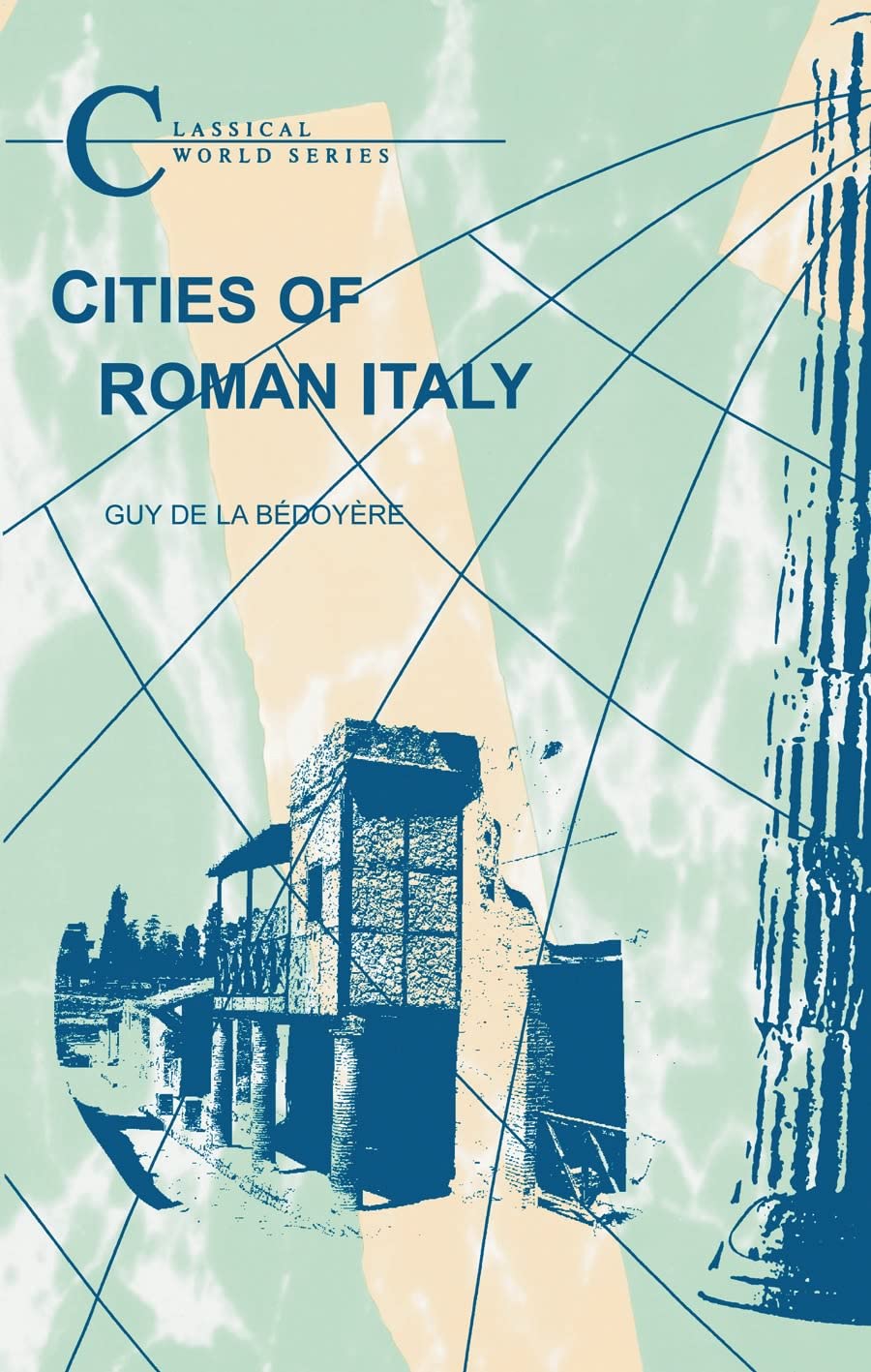 Cities of Roman Italy: Pompeii, Herculaneum and Ostia (Classical World)