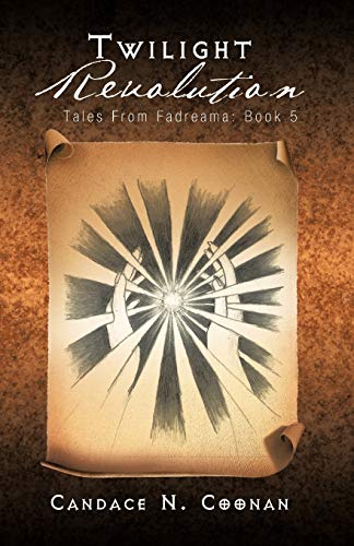 Twilight Revolution: Tales From Fadreama: Book 5