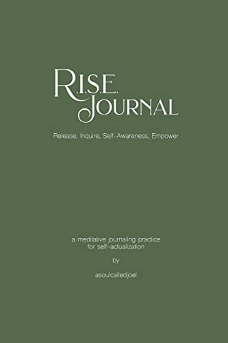 R.I.S.E. Journal: A Meditative Journaling Practice for Self-Actualization
