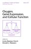 Oxygen, Gene Expression, and Cellular Function (Lung Biology in Health and Disease, Band 105)