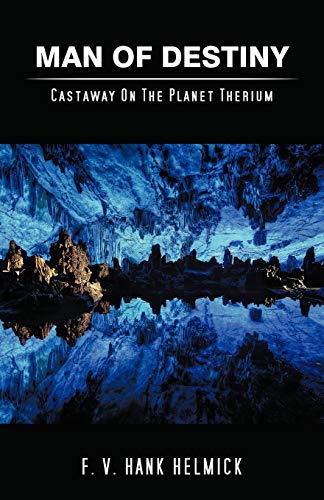 Man of Destiny: Castaway on the Planet Therium