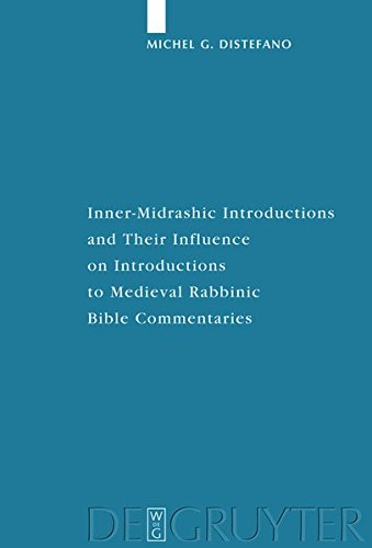 Inner-Midrashic Introductions and Their Influence on Introductions to Medieval Rabbinic Bible Commentaries (Studia Judaica, Band 46)