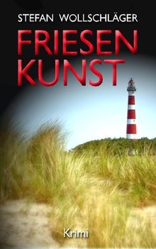 Friesenkunst: Ostfriesen-Krimi