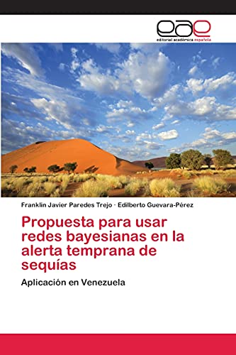 Propuesta para usar redes bayesianas en la alerta temprana de sequías: Aplicación en Venezuela
