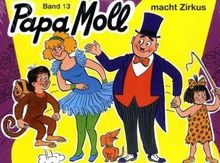 Jonas, Edith, Bd.13 : Papa Moll macht Zirkus von Edith Jonas | Buch | Zustand gut