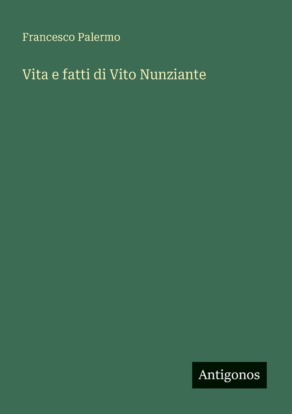 Vita e fatti di Vito Nunziante