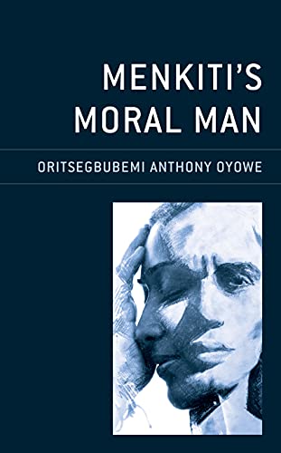 Menkiti's Moral Man (African Philosophy: Critical Perspectives and Global Dialogue)