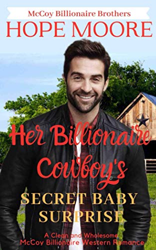 Her Billionaire Cowboy's Secret Baby Surprise (McCoy Billionaire Brothers, Band 4)