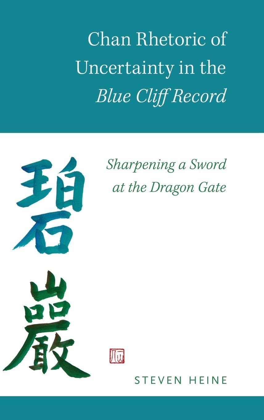 Chan Rhetoric of Uncertainty in the Blue Cliff Record: Sharpening a Sword at the Dragon Gate
