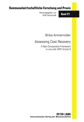 Assessing Cost Recovery: A New Comparative Framework in Line with WFD Article 9 (Kommunalwirtschaftliche Forschung und Praxis)