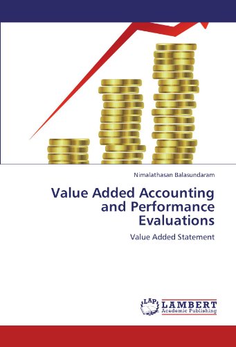 Value Added Accounting and Performance Evaluations: Value Added Statement