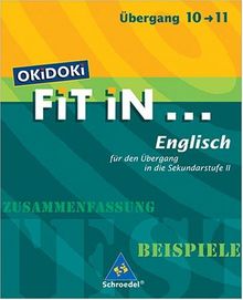 OKiDOKi FiT iN...: OKiDOKi. Fit In... Englisch. Für den Übergang in Sekundarstufe 2: Zusammenfassung, Beispiele