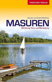 Masuren: Mit Marienburg, Danzig und Thorn (Trescher-Reihe Reisen)