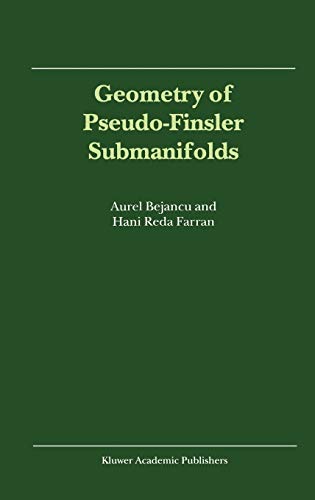 Geometry of Pseudo-Finsler Submanifolds (Mathematics and Its Applications, 527, Band 527)
