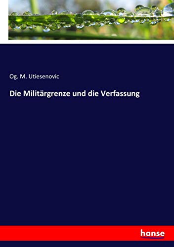 Die Militärgrenze und die Verfassung
