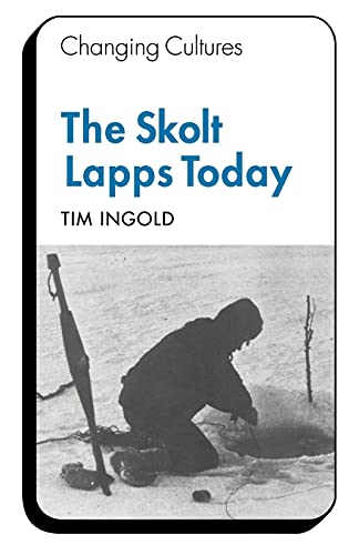 The Skolt Lapps Today (Changing Culture Series)