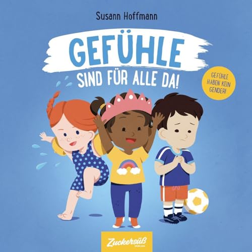 Gefühle sind für alle da! - Susann Hoffmann Pappband