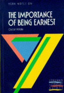 York Notes on Oscar Wilde's "Importance of Being Earnest" (Longman Literature Guides)