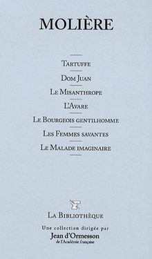 Tartuffe. Don Juan. Le misanthrope