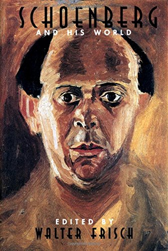Schoenberg and His World (Bard Music Festival (Paperback))