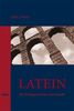 Latein: Die Erfolgsgeschichte einer Sprache