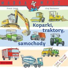 Koparki, traktory, samochody