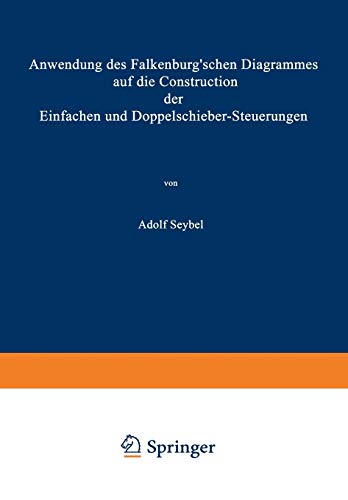 Anwendung des Falkenburg'schen Diagrammes auf die Construction der einfachen und Doppelschieber-Steuerungen