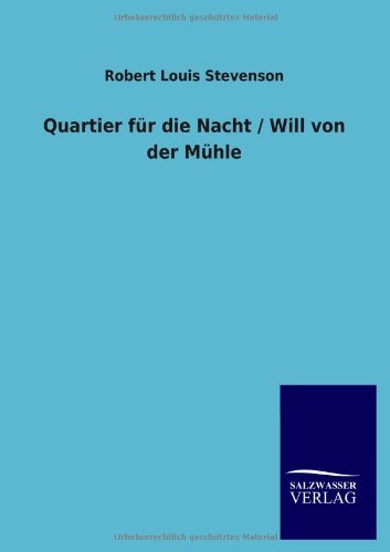 Quartier für die Nacht / Will von der Mühle