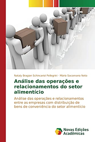Análise das operações e relacionamentos do setor alimentício: Análise das operações e relacionamentos entre as empresas com distribuição de bens de conveniência do setor alimentício