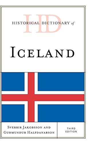 Historical Dictionary of Iceland, Third Edition (Historical Dictionaries of Europe)