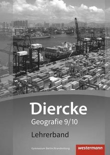 Diercke Geografie - Ausgabe 2016 für Gymnasien in Berlin und Brandenburg, Lehrermaterial 9/10 mit CD-ROM