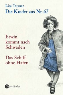 Die Kinder aus Nr. 67, Band 2: Erwin kommt nach Schweden / Das Schiff ohne Hafen: BD 2