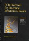 Pcr Protocols for Emerging Infectious Diseases: A Supplement to Diagnostic Molecular Microbiology : Principles and Applications