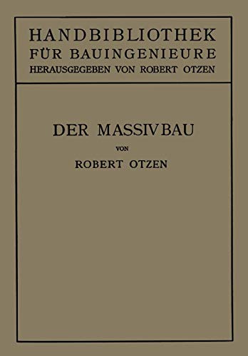 Der Massivbau (Stein-, Beton- und Eisenbetonbau) (Handbibliothek für Bauingenieure, 3, Band 3)
