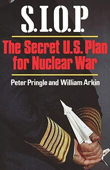 Siop: The Secret U.S. Plan for Nuclear War